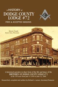 Cover image for A History of Dodge County Lodge: Free and Accepted Masons