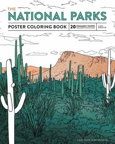 The Essential National Parks Coloring Book: Posters and Landscapes from America's Favorite National Parks