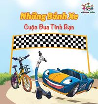 Cover image for The Wheels The Friendship Race (Vietnamese Book for Kids): Vietnamese Children's Book