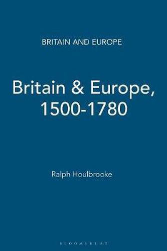 Cover image for Britain & Europe, 1500-1780