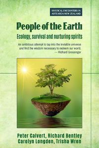 Cover image for People of the Earth: Ecology, survival and nurturing spirits