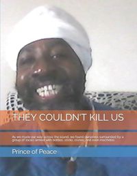 Cover image for They Couldn't Kill Us