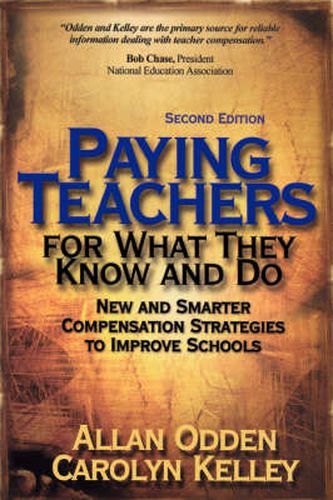 Paying Teachers for What They Know and Do: New and Smarter Compensation Strategies to Improve Schools