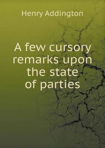 A few cursory remarks upon the state of parties