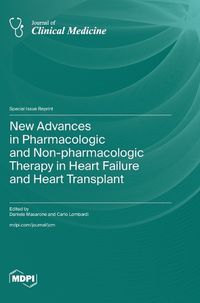 Cover image for New Advances in Pharmacologic and Non-pharmacologic Therapy in Heart Failure and Heart Transplant