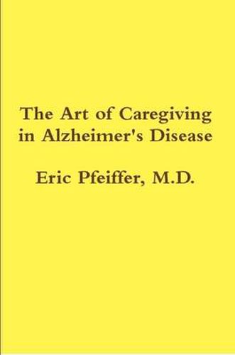 Cover image for The Art of Caregiving in Alzheimer's Disease