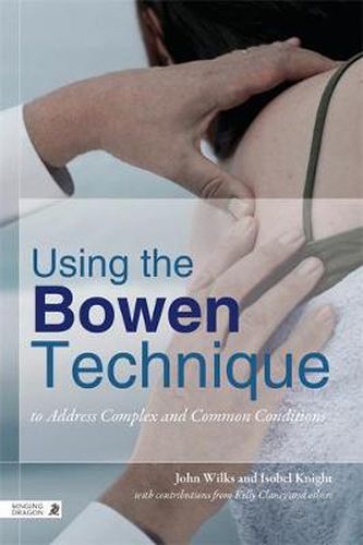 Cover image for Using the Bowen Technique to Address Complex and Common Conditions