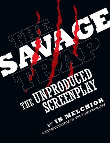 Cover image for The Savage Trap: The Unproduced Screenplay