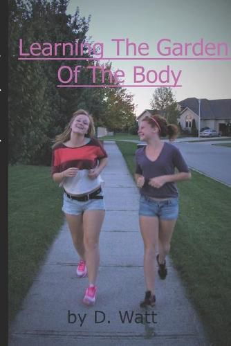 Cover image for Learning The Garden Of The Body