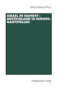 Cover image for Israel in Nahost - Deutschland in Europa: Nahtstellen