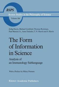 Cover image for The Form of Information in Science: Analysis of an Immunology Sublanguage