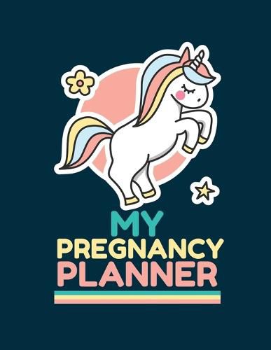 Cover image for My Pregnancy Planner: New Due Date Journal Trimester Symptoms Organizer Planner New Mom Baby Shower Gift Baby Expecting Calendar Baby Bump Diary Keepsake Memory