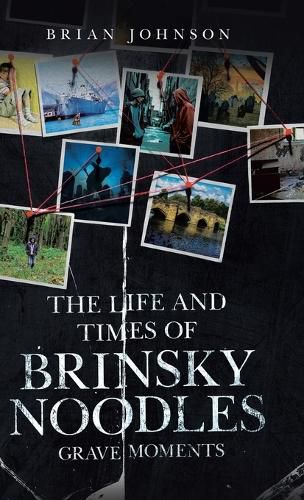 Cover image for The Life and Times of Brinsky Noodles
