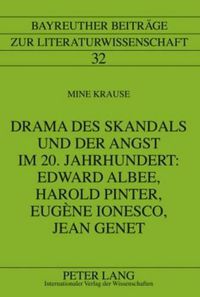 Cover image for Drama Des Skandals Und Der Angst Im 20. Jahrhundert: Edward Albee, Harold Pinter, Eugene Ionesco, Jean Genet