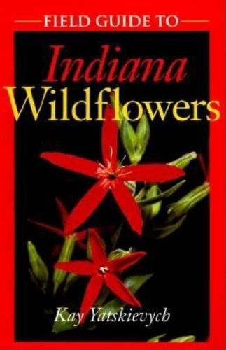 Cover image for Field Guide to Indiana Wildflowers