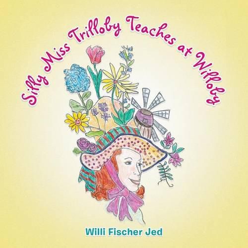 Cover image for Silly Miss Trilloby Teaches at Willoby
