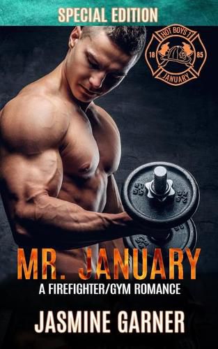 Cover image for Mr. January: A Firefighter/Gym Romance