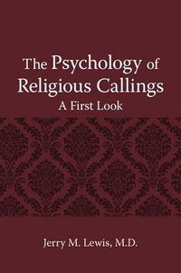 Cover image for The Psychology of Religous Callings: A First Look