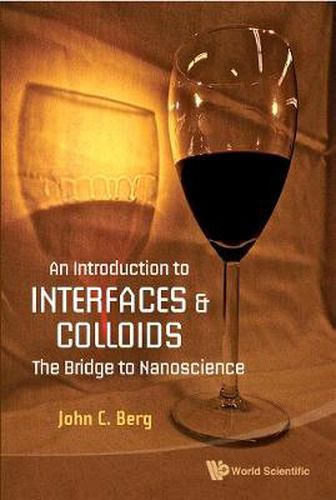 Cover image for Introduction To Interfaces And Colloids, An: The Bridge To Nanoscience