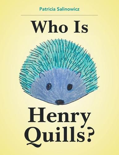 Cover image for Who Is Henry Quills?