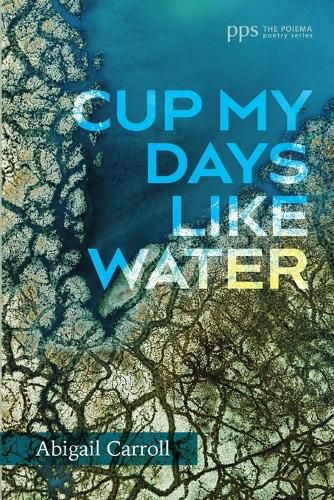 Cover image for Cup My Days Like Water