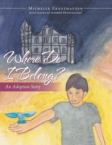 Cover image for Where Do I Belong?: An Adoption Story