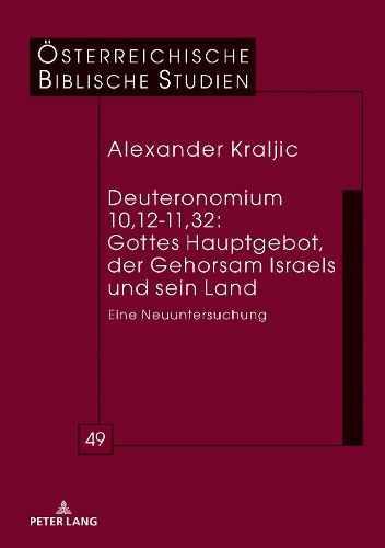 Cover image for Deuteronomium 10,12-11,32: Gottes Hauptgebot, Der Gehorsam Israels Und Sein Land: Eine Neuuntersuchung