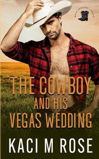 Cover image for The Cowboy and His Vegas Wedding