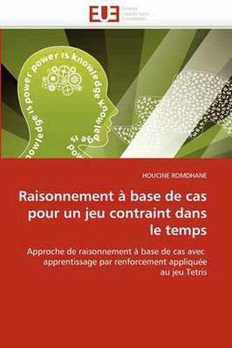 Cover image for Raisonnement Base de Cas Pour Un Jeu Contraint Dans Le Temps