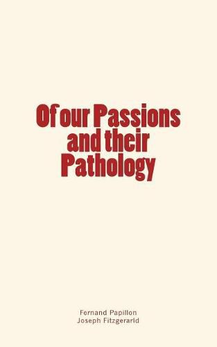 Cover image for Of our Passions and their Pathology