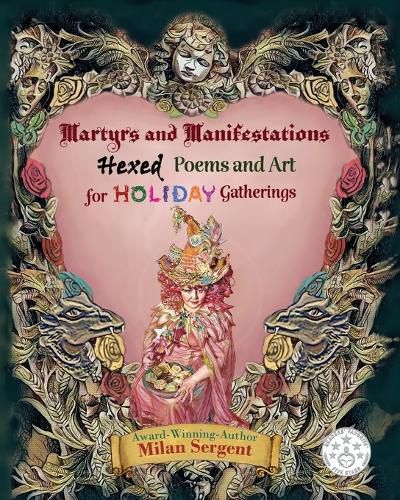 Cover image for Martyrs and Manifestations: Hexed Poems and Art for Holiday Gatherings