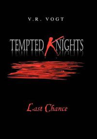 Cover image for Tempted Knights: Last Chance