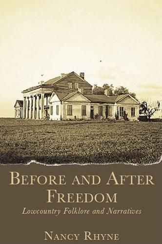 Cover image for Before and After Freedom: Lowcountry Folklore and Narratives