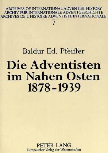 Cover image for Die Adventisten Im Nahen Osten, 1878-1939