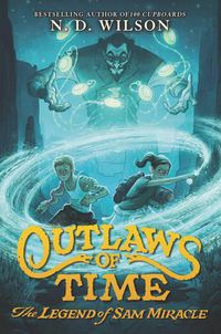 Cover image for Outlaws of Time: The Legend of Sam Miracle