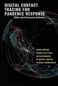 Cover image for Digital Contact Tracing for Pandemic Response: Ethics and Governance Guidance