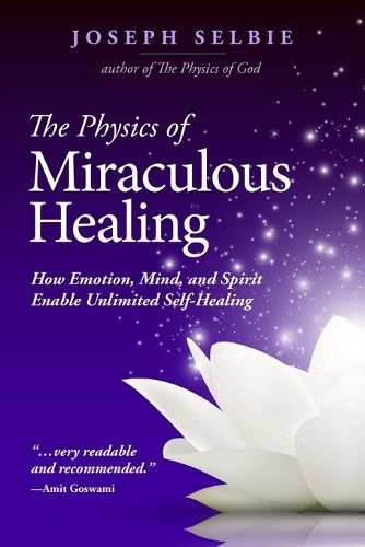 The Physics of Miraculous Healing