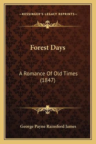 Forest Days: A Romance of Old Times (1847)