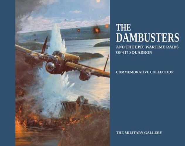 Cover image for The Dambusters: And the Epic Wartime Raids of 617 Squadron