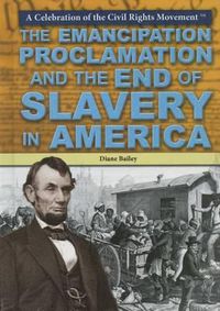 Cover image for The Emancipation Proclamation and the End of Slavery in America