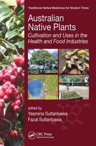 Cover image for Australian Native Plants: Cultivation and Uses in the Health and Food Industries