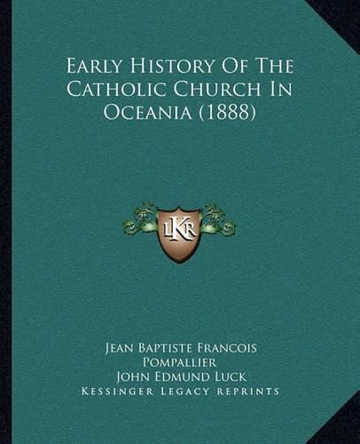 Cover image for Early History of the Catholic Church in Oceania (1888)