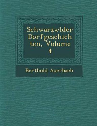 Cover image for Schwarzw Lder Dorfgeschichten, Volume 4