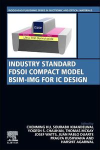 Cover image for Industry Standard FDSOI Compact Model BSIM-IMG for IC Design