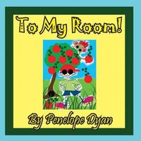 Cover image for To My Room!