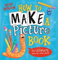 Cover image for How to Make a Picture Book