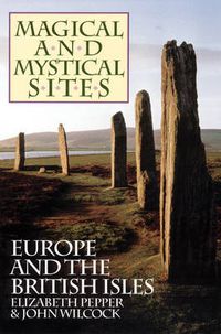 Cover image for Magical and Mystical Sites: Europe and the British Isles