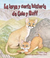 Cover image for La Larga Y Corta Historia de Colo Y Ruff (Long and Short Tail of Colo and Ruff, The)