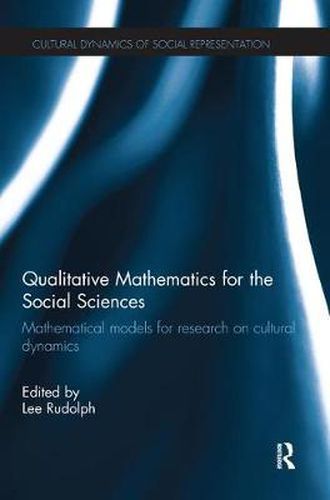 Cover image for Qualitative Mathematics for the Social Sciences: Mathematical Models for Research on Cultural Dynamics