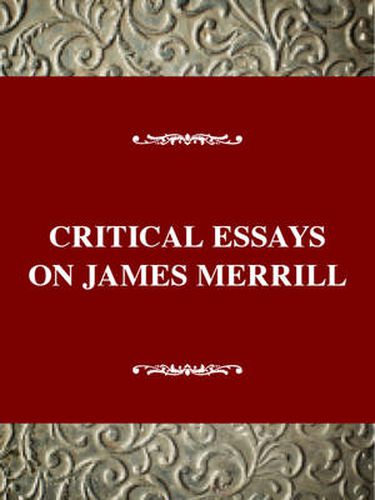 Critical Essays on James Merrill